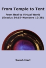 From Temple to Tent : From Real to Virtual World (Exodus 24:15 - Numbers 10:28) - eBook