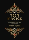 Teen Magick : Witchcraft for a new generation - Book