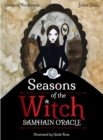 Seasons of the Witch: Samhain Oracle : Harness the intuitive power of the year's most magical night - Book