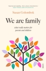 We Are Family : what really matters for parents and children - eBook
