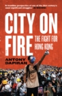 City on Fire : the fight for Hong Kong - eBook