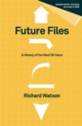 Future Files : a history of the next 50 years - eBook