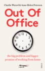 Out of Office : the big problem and bigger promise of working from home - eBook
