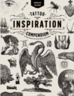 Tattoo Inspiration Compendium : An Image Archive for Tattoo Artists and Designers - Book