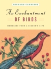 An Enchantment of Birds : Memories from a Birder's Life - eBook