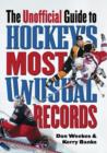 The Unofficial Guide to Hockey's Most Unusual Records - eBook
