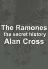 The Ramones : the secret history - eBook