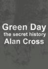 Green Day : the secret history - eBook