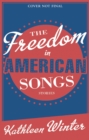 The Freedom in American Songs : Stories - eBook