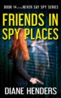 Friends In Spy Places - eBook