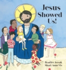 Jesus Showed Us! - Book