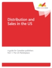 Distribution and Sales in the US : A guide for Canadian publishers. Part 1: The US Marketplace - eBook