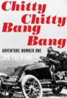 Chitty Chitty, Bang Bang: Adventure #1 - eBook