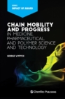 Chain Mobility and Progress in Medicine, Pharmaceuticals, and Polymer Science and Technology - eBook