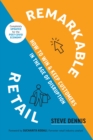 Remarkable Retail : How to Win and Keep Customers in the Age of Disruption - Book