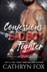 Confessions of a Bad Boy Fighter - eBook
