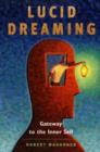 Lucid Dreaming : Gateway to the Inner Self - Book