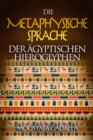 Die metaphysische Sprache der agyptischen Hieroglyphen - eBook