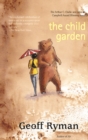 The Child Garden : A Low Comedy - eBook