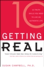 Getting Real : 21 Truth Skills You Need to Live an Authentic Life - eBook