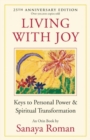Living with Joy : Keys to Personal Power and Spiritual Transformation - Book