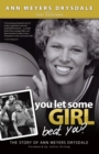 You Let Some Girl Beat You? : The Story of Ann Meyers Drysdale - eBook