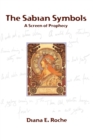 The Sabian Symbols : A Screen of Prophecy - Book