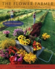 The Flower Farmer : An Organic Grower's Guide to Raising and Selling Cut Flowers, 2nd Edition - Book