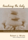 Touching the Holy : Ordinariness, Self Esteem, and Friendship - eBook