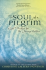 The Soul of a Pilgrim : Eight Practices for the Journey Within - eBook