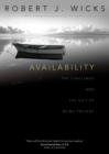 Availability : The Challenge and the Gift of Being Present - eBook