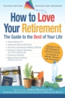How to Love Your Retirement : The Guide to the Best of Your Life - eBook