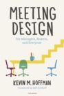 Meeting Design : For Managers, Makers, and Everyone - eBook