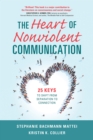 The Heart of Nonviolent Communication : 25 Keys to Shift From Separation to Connection - eBook