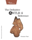 Definitive ANTLR 4 Reference - Book