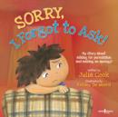 Sorry, I Forgot to Ask! : My Story About Asking for Permission and Making an Apology! - Book