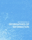 New Geographies, 7 - Geographies of Information - Book