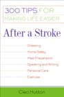 After a Stroke : 300 Tips for Making Life Easier - eBook