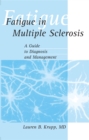 Fatigue in Multiple Sclerosis : A Guide to Diagnosis and Management - eBook