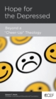 Hope for the Depressed : Beyond a "Cheer-Up" Theology - eBook