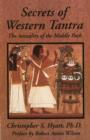 Secrets of Western Tantra : The Sexuality of the Middle Path : Revised Edition - Book