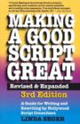 Making a Good Script Great : A Guide for Writing & Rewriting by Hollywood Script Consultant, Linda Seger: 3rd Edition - Book
