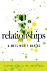 Relationships : A Mess Worth Making - eBook