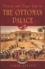 Private and Royal Life in the Ottoman Palace - eBook
