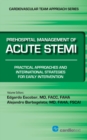 Prehospital Management of Acute STEMI : Practical Approaches and International Strategies for Early Intervention - eBook
