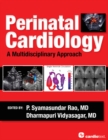 Perinatal Cardiology : A Multidisciplinary Approach - eBook