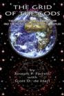 Grid of the Gods : The Aftermath of the Cosmic War and the Physics of the Pyramid Peoples - Book