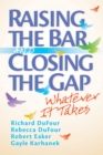 Raising the Bar and Closing the Gap : Whatever It Takes - eBook