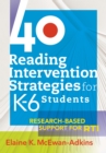 40 Reading Intervention Strategies for K6 Students : Research-Based Support for RTI - eBook