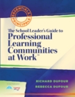 The School Leader's Guide to Professional Learning Communities at Work TM - eBook